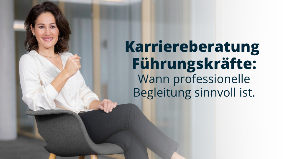 Karriereberatung für erfahrene Führungskräfte und Manager